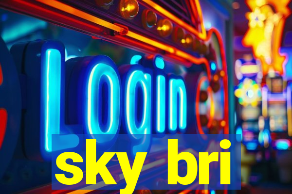 sky bri